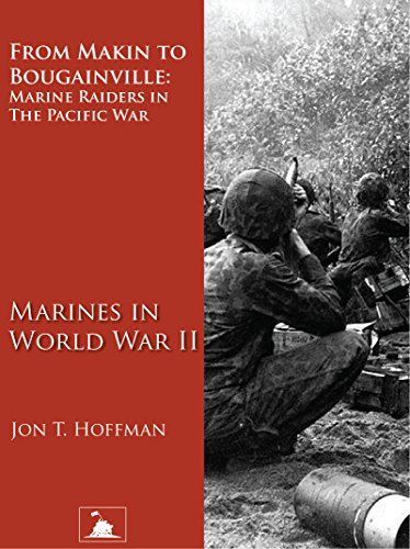 From Makin to Bougainville: Marine Raiders in the Pacific War